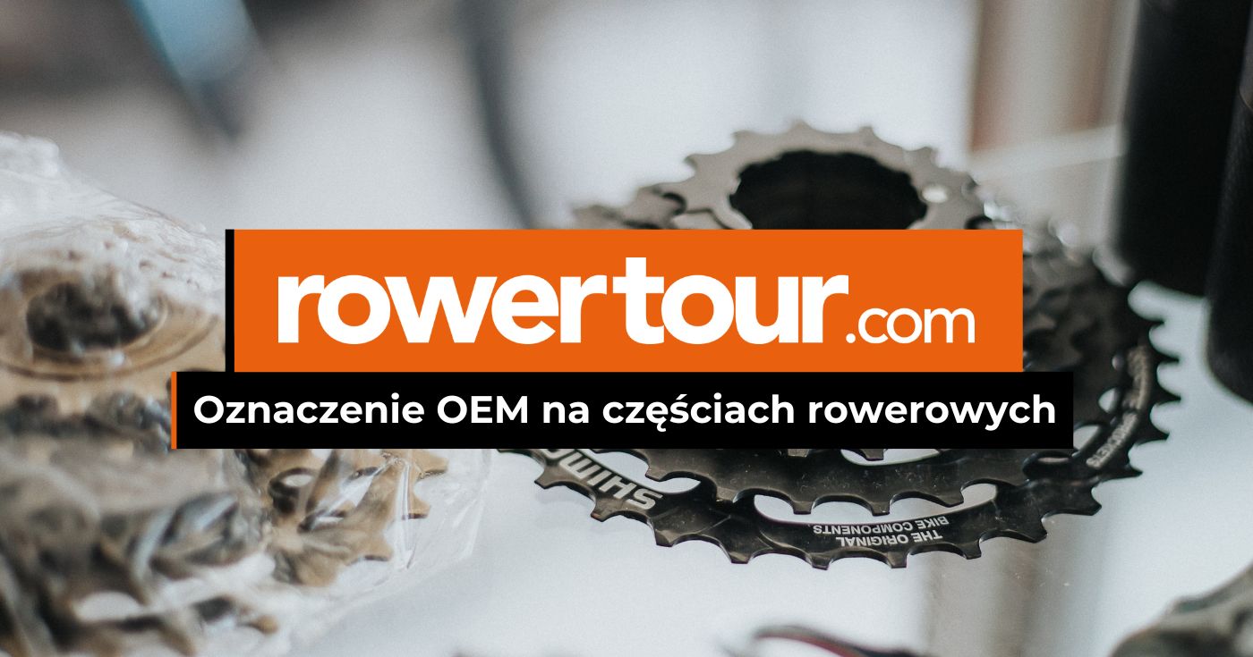 Oznaczenie OEM na częściach rowerowych