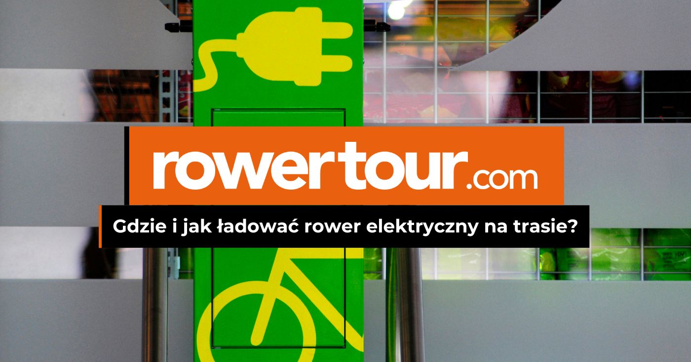 Gdzie i jak ładować rower elektryczny na trasie?