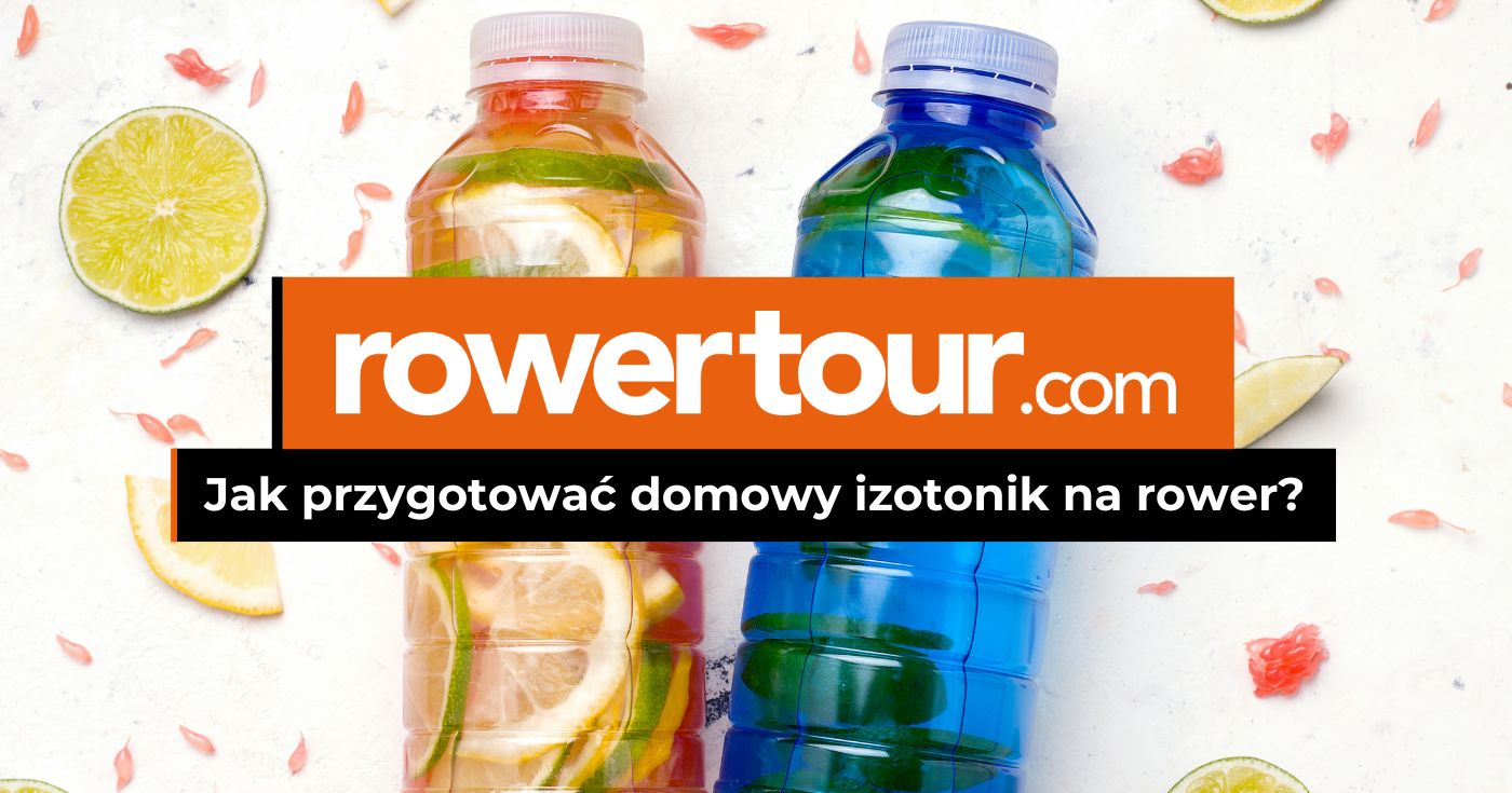 Jak przygotować domowy izotonik na rower?