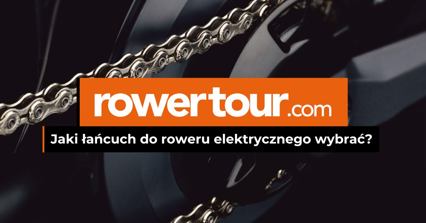 Jaki łańcuch do roweru elektrycznego sprawdzi się najlepiej?