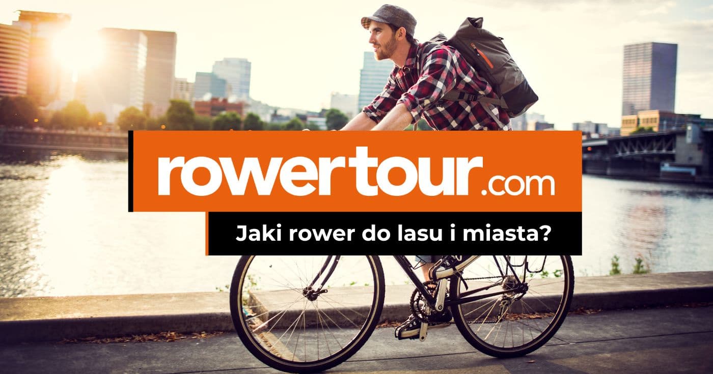 Jaki rower do lasu i miasta? 5 kompromisowych modeli, na które warto zwrócić uwagę!