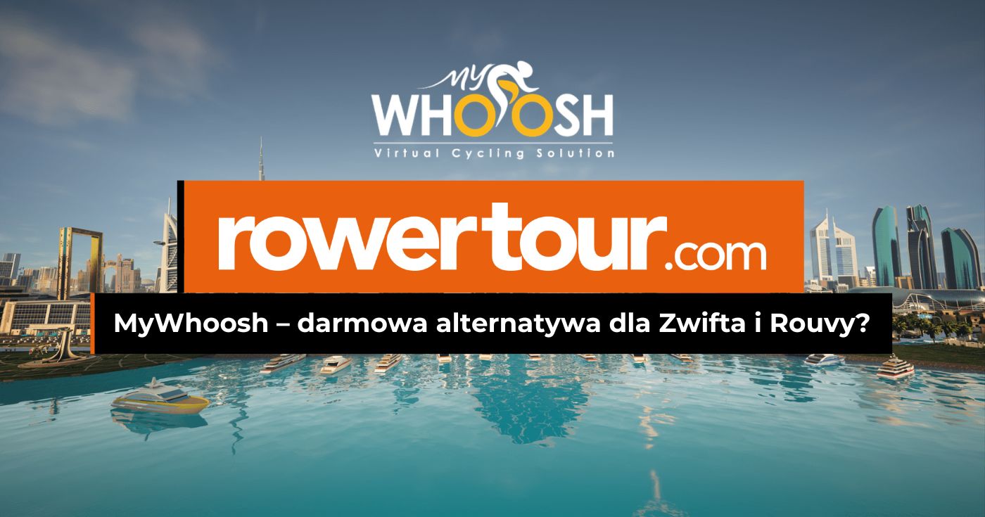 MyWhoosh – darmowa alternatywa dla Zwifta i Rouvy?